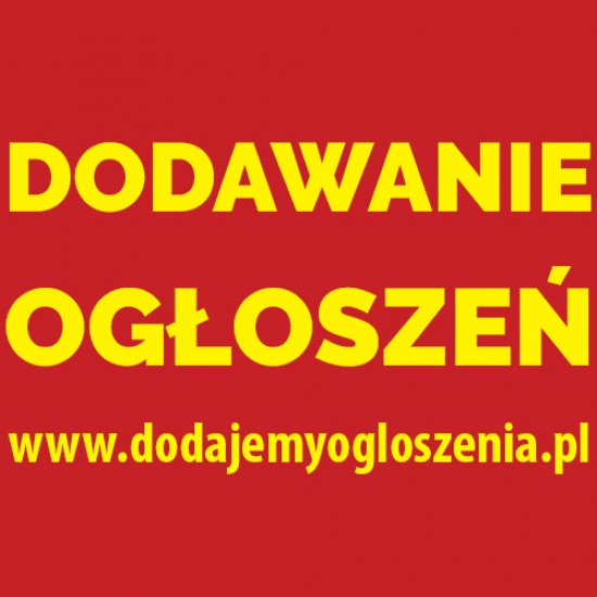 Dodawanie ogłoszeń  - DODAMY TWOJE OGŁOSZENIE ZA CIEBIE